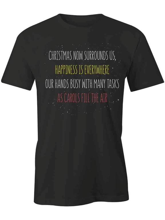 Now Surrounding Us T-Shirt | Christmas Holiday Black Tee Gift