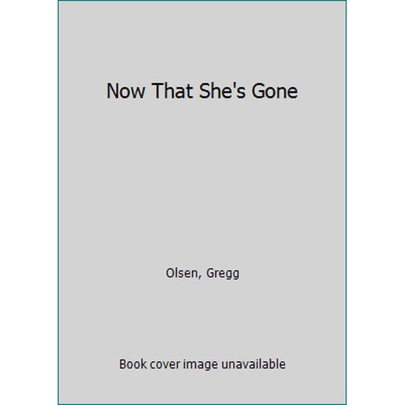 Pre-Owned Now That She'S Gone By Gregg Olsen (Paperback)