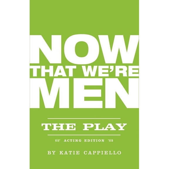 Now That We're Men, (Paperback)