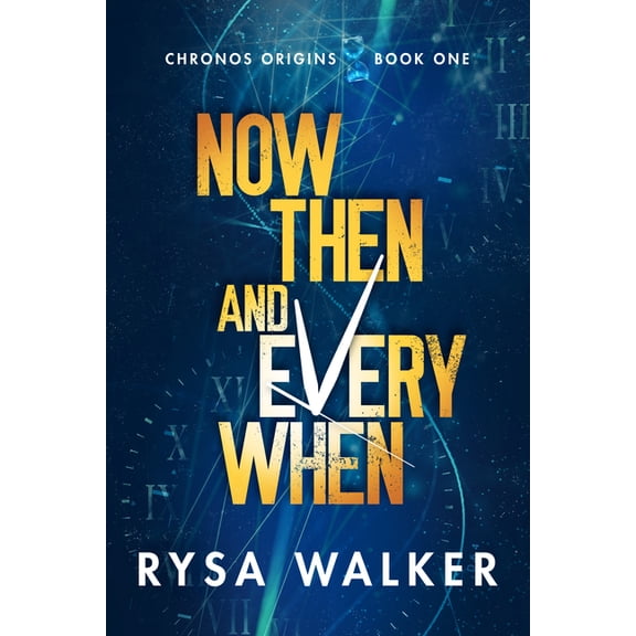 Chronos Origins Now, Then, and Everywhen, Book 1, (Paperback)