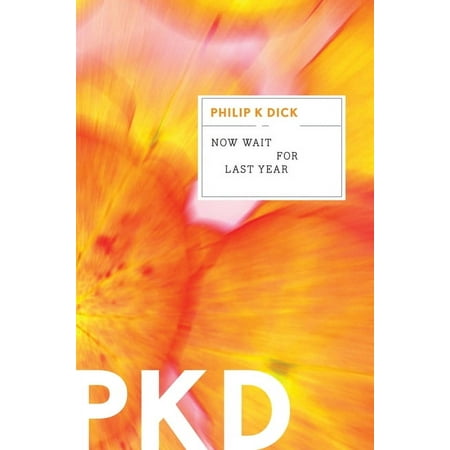 Now Wait for Last Year, (Paperback)