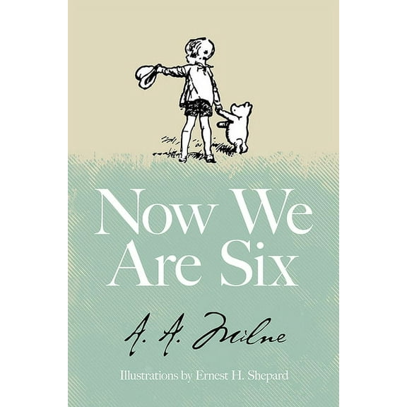 Now We Are Six, (Hardcover)