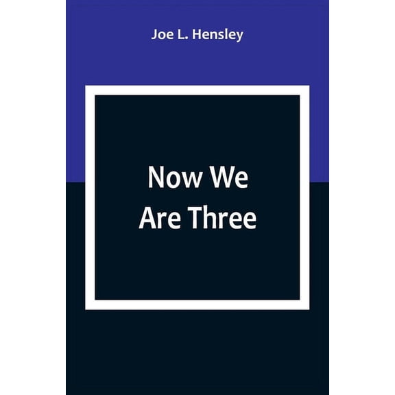 Now We Are Three, (Paperback)