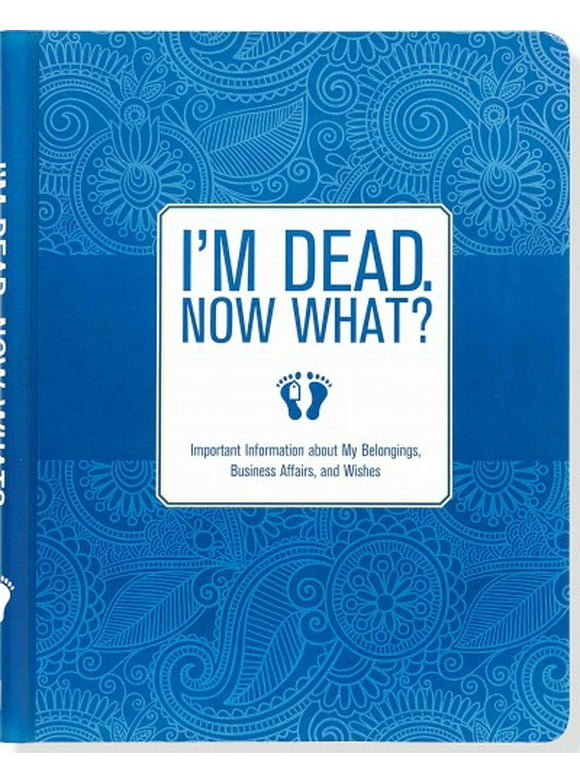 Now What- Planners - I'm Dead. Now What?