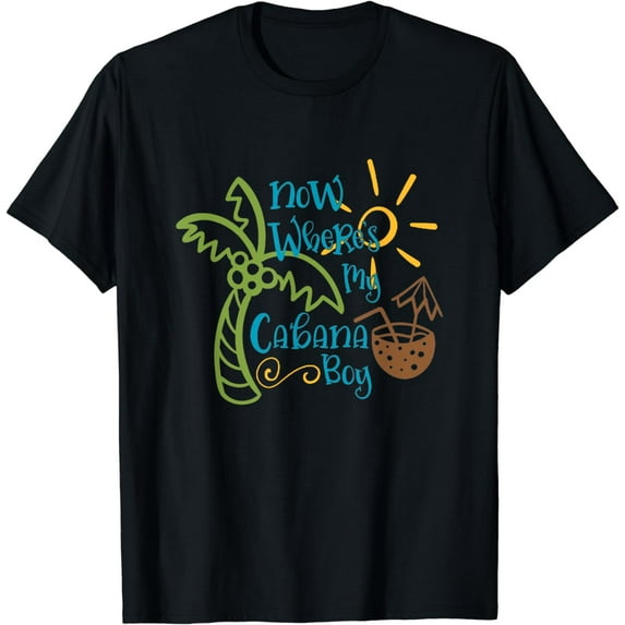 Now Where's My Cabana Boy, Beach Palm Tree Coconut T-Shirt