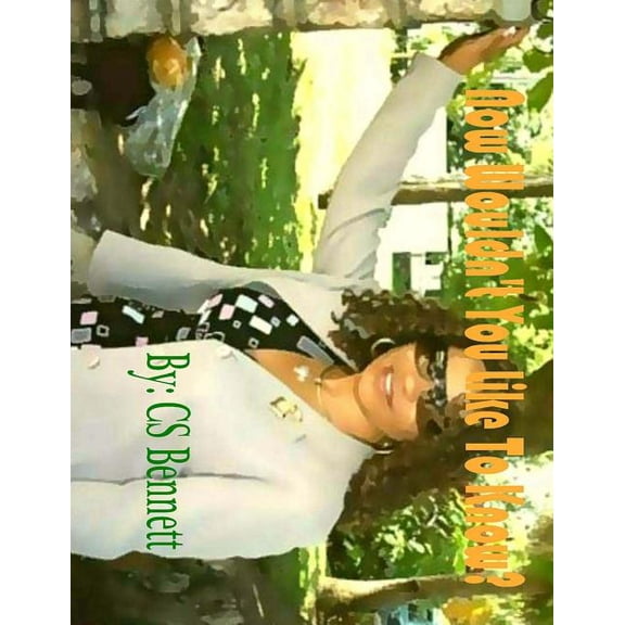 Now Wouldn't You Like To Know?, (Paperback)