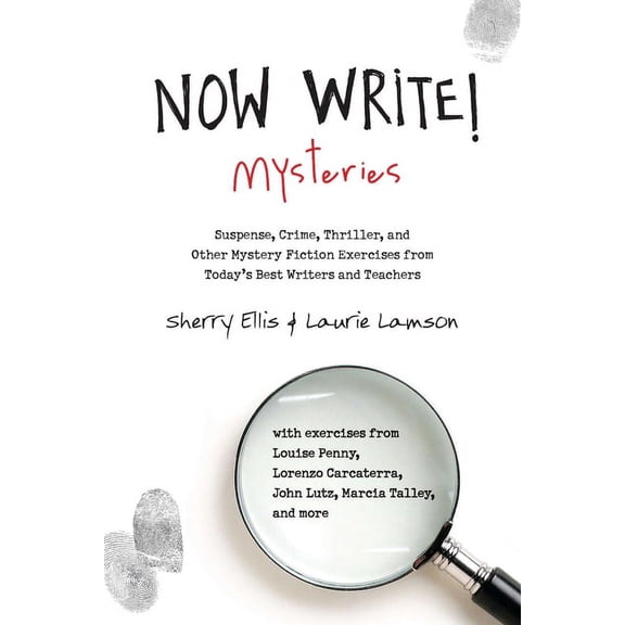Now Write! Series: Now Write! Mysteries : Suspense, Crime, Thriller, and Other Mystery Fiction Exercises from Today's Best Writers and Teachers (Paperback)