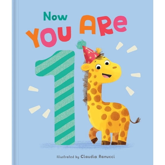 Now You Are... Now You Are 1: A Birthday Book to Celebrate Baby's First Year, Book 2, (Hardcover)
