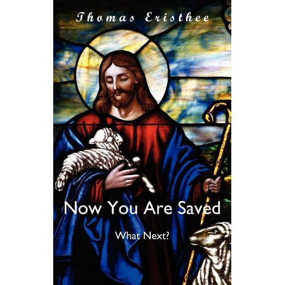 Now You Are Saved - What Next?