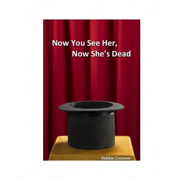 Now You See Her, Now She's Dead, (Paperback)