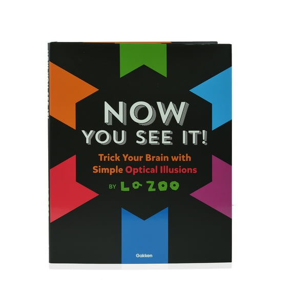 Now You See It! : Amazing Optical Illusions (Hardcover)