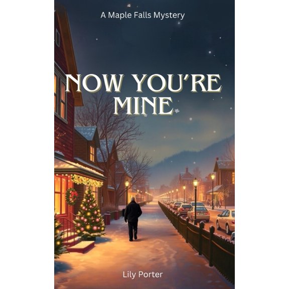 Now You're Mine, (Paperback)