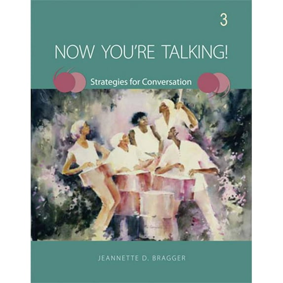 Now You're Talking!: Now You're Talking! 3 : Strategies for Conversation (Paperback)