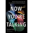 thumbnail image 1 of Pre-Owned Now You're Talking: Human Conversation from the Neanderthals to Artificial Intelligence (Hardcover) 1640090797 9781640090798, 1 of 1
