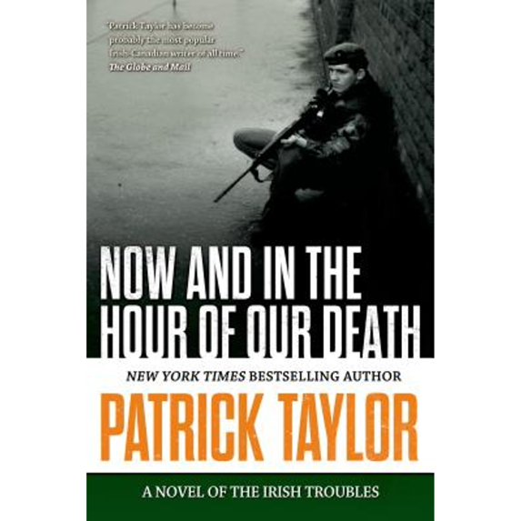 Pre-Owned Now and in the Hour of Our Death: A Novel of the Irish Troubles (Hardcover) 0765335190 9780765335197