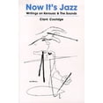 thumbnail image 1 of Pre-Owned Now It's Jazz: Writings on Kerouac & the Sounds (Paperback) 0945953097 9780945953098, 1 of 1