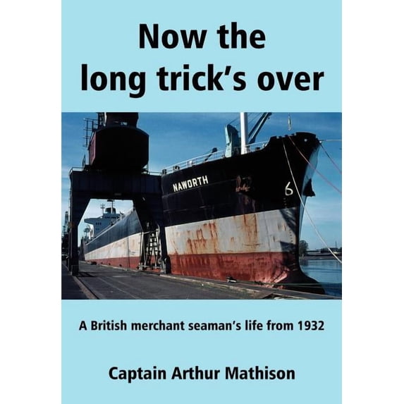 Now the Long Trick's Over, (Paperback)