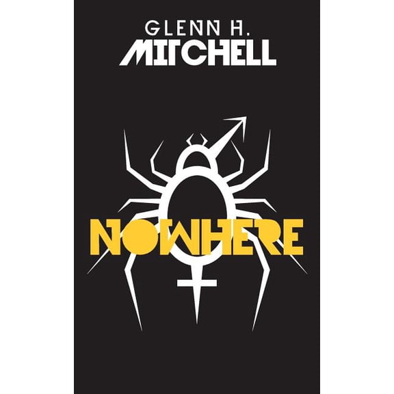 Nowhere Paperback 1500738514 9781500738518 Glenn H Mitchell