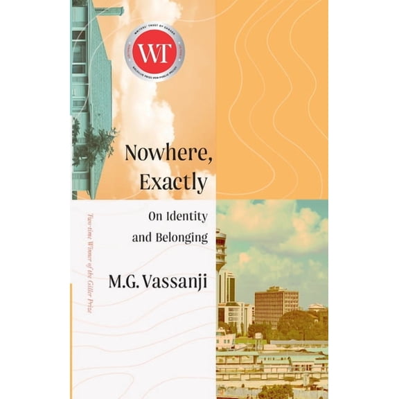 Nowhere, Exactly: On Identity and Belonging, (Paperback)