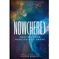 thumbnail image 1 of Nowhere: Healing from Narcissistic Abuse (Paperback), 1 of 1