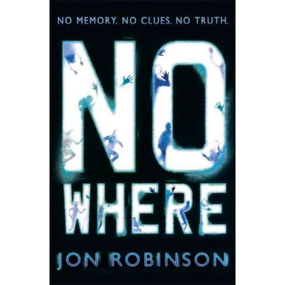 Nowhere (Nowhere Book 1) Jon Robinson (Paperback)