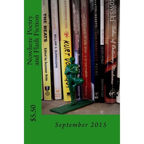 Nowhere Poetry and Flash Fiction: Issue IV, (Paperback)