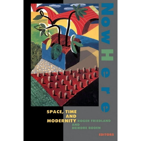 Nowhere: Space Time and Modernity, (Paperback)