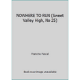 thumbnail image 1 of Pre-Owned NOWHERE TO RUN (Sweet Valley High, No 25) (Unknown) 0553252992 9780553252996, 1 of 1