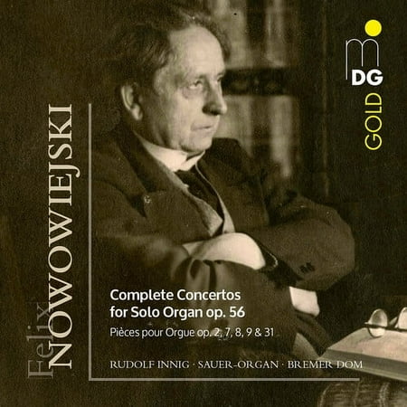 Nowowiejski / Innig - Felix Nowowiejski: Complete Concertos for Solo Organ Op 56 - Music & Performance - CD