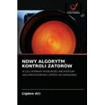 thumbnail image 1 of Nowy Algorytm Kontroli Zatorów (Paperback), 1 of 1