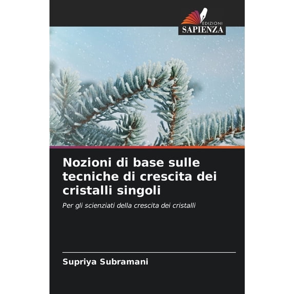 Nozioni di base sulle tecniche di crescita dei cristalli singoli, (Paperback)