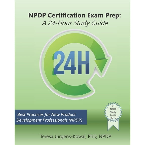 Npdp Certification Exam Prep : A 24-hour Study Guide