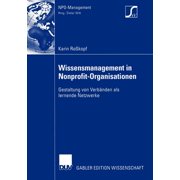 Npo-Management Wissensmanagement in Nonprofit-Organisationen Gestaltung Von Verb nden ALS Lernende Netzwerke, Paperback