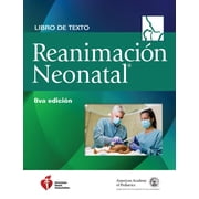Nrp Libro de Texto Sobre Reanimaci n Neonatal, 8.a Edici n, Paperback