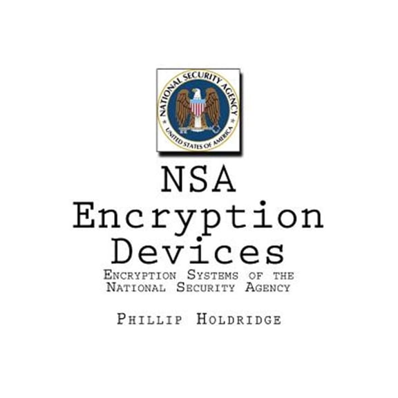 Pre-Owned Nsa Encryption Devices : Encryption Systems of the National Security Agency
