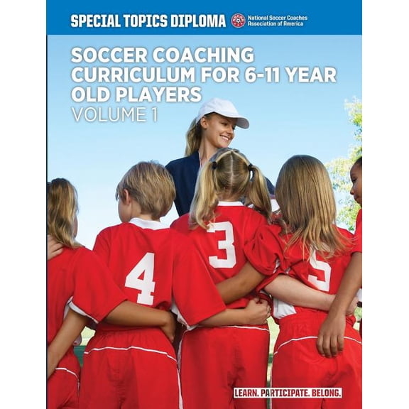 Nscaa Player Development Curriculum: Soccer Coaching Curriculum for 6-11 year old players - volume 1 (Series #1) (Paperback)
