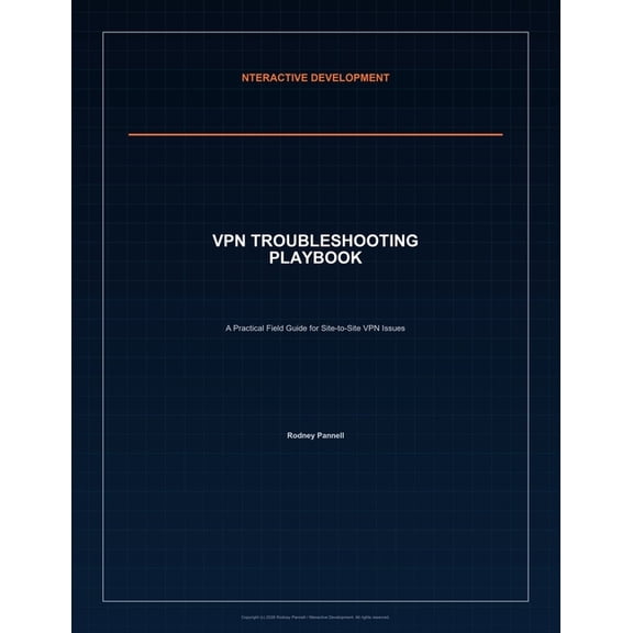 Nteractive Development - It Troubleshoot VPN Troubleshooting Playbook: A Practical Field Guide for Site-to-Site VPN Issues, (Paperback)