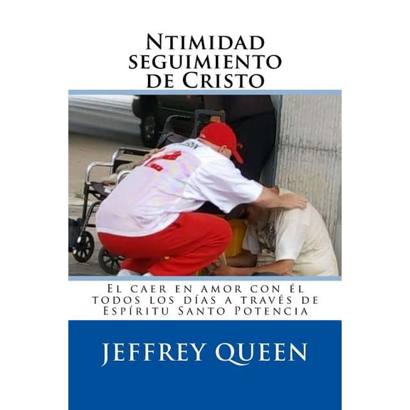 Ntimidad seguimiento de Cristo: El caer en amor con l todos los das a travs de Espritu Santo Potencia (Paperback)