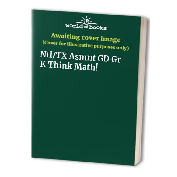 Pre-Owned Ntl/TX Asmnt GD Gr K Think Math! Paperback