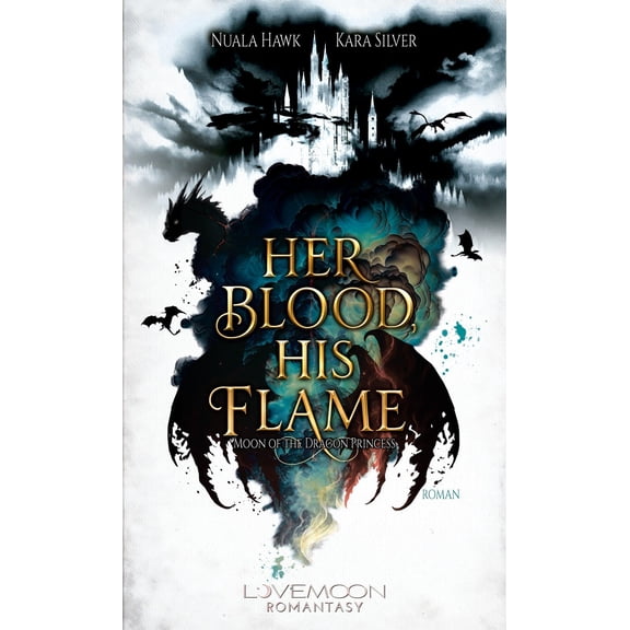 Nuala Hawk,Love Her Blood, his Flame - Moon of the Dragon Princess: Mitreiende Fan (Paperback)