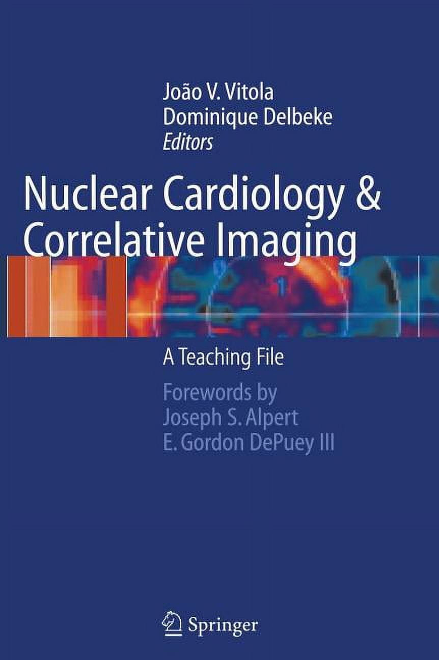 Nuclear Cardiology and Correlative Imaging: A Teaching File