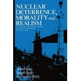 thumbnail image 1 of Nuclear Deterrence, Morality and Realism, (Paperback), 1 of 1
