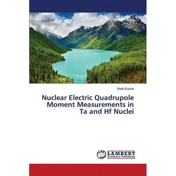 Nuclear Electric Quadrupole Moment Measurements in Ta and Hf Nuclei (Paperback)