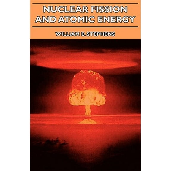 Nuclear Fission and Atomic Energy (Paperback)