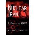 thumbnail image 1 of Nuclear Iran : A Prelude to Wwiii, 1 of 1