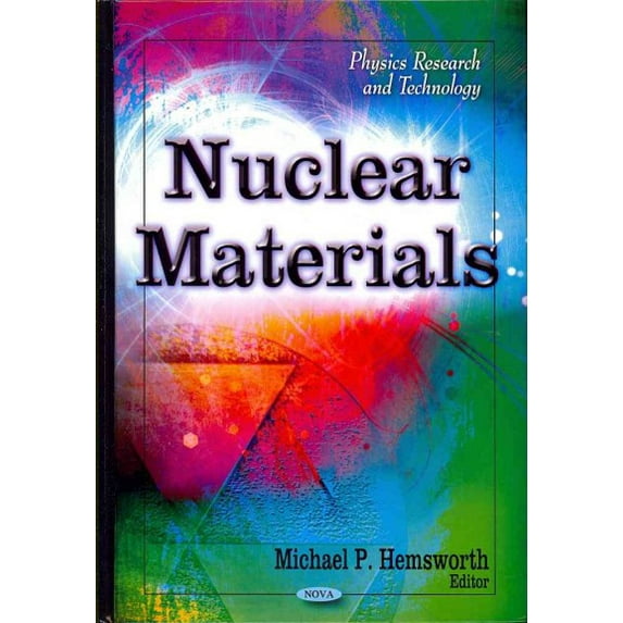 Nuclear Materials (physics Research And Technology)