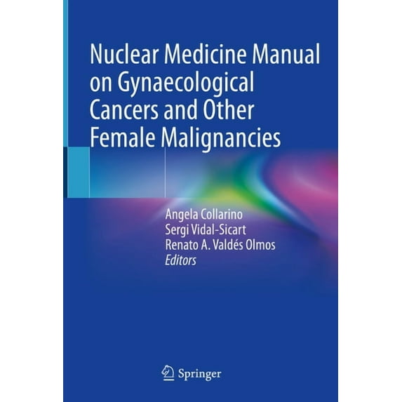 Nuclear Medicine Manual on Gynaecological Cancers and Other Female Malignancies, (Hardcover)
