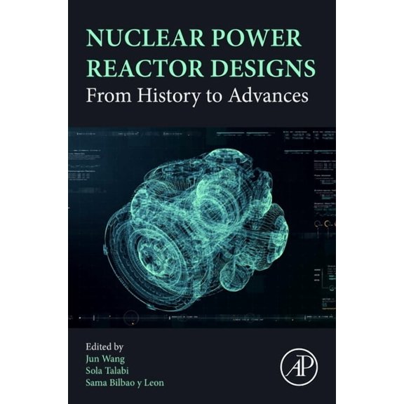 Nuclear Power Reactor Designs: From History to Advances, (Paperback)