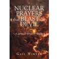 thumbnail image 1 of Nuclear Prayers That Blast The Devil: A Spiritual Weapons Handbook, (Paperback), 1 of 1