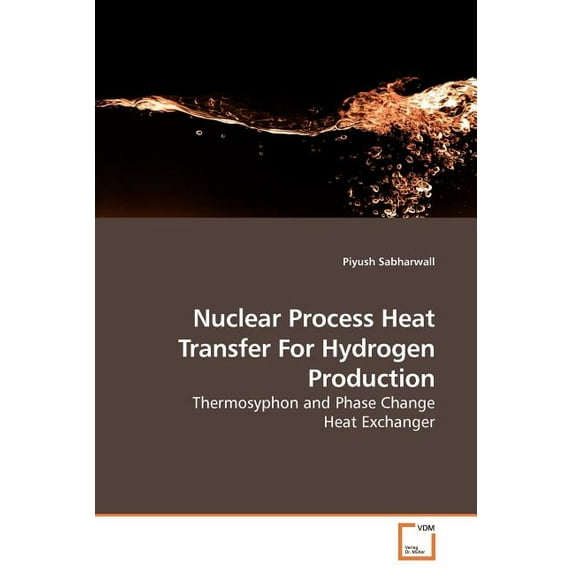 Nuclear Process Heat Transfer For Hydrogen Production (Paperback)